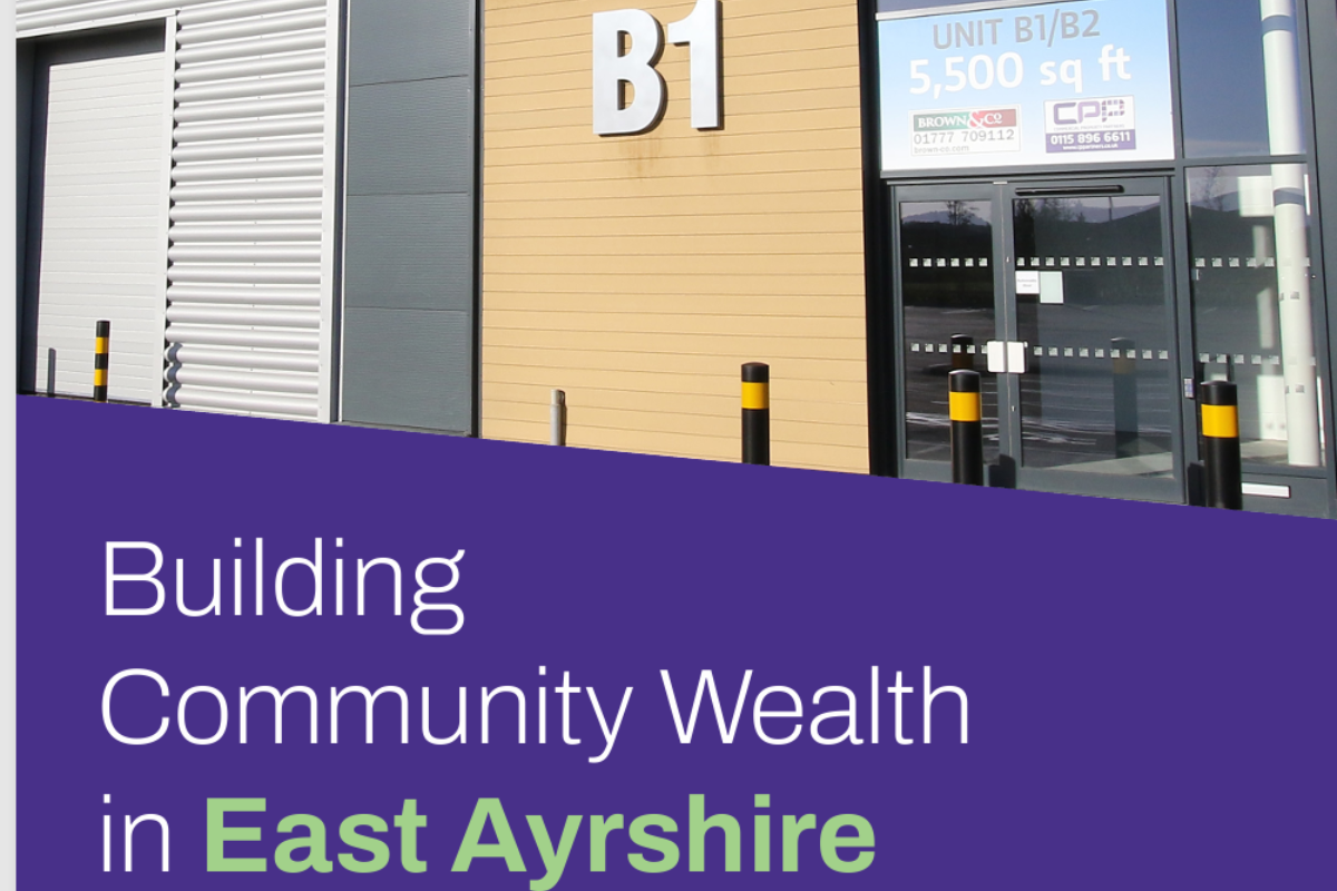 An image of a front page report showing a business unit and text reading 'Building Community Wealth in East Ayreshire